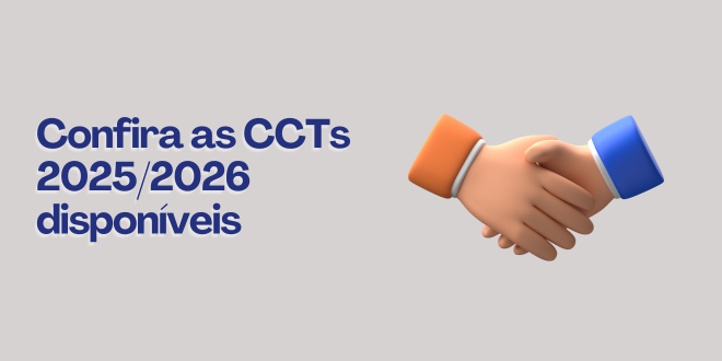 Confira as CCTs 20252026 assinadas